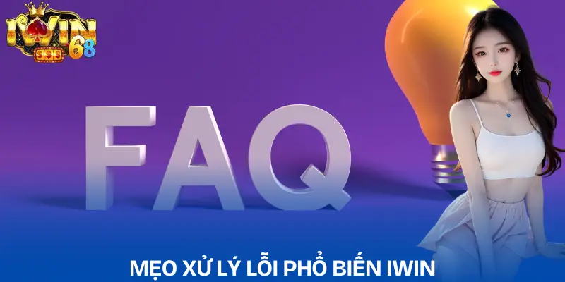 Câu Hỏi Thường Gặp IWIN: Giải Đáp Nhanh & Chuẩn cau-hoi-thuong-gap-iwin-meo-thuc-hien