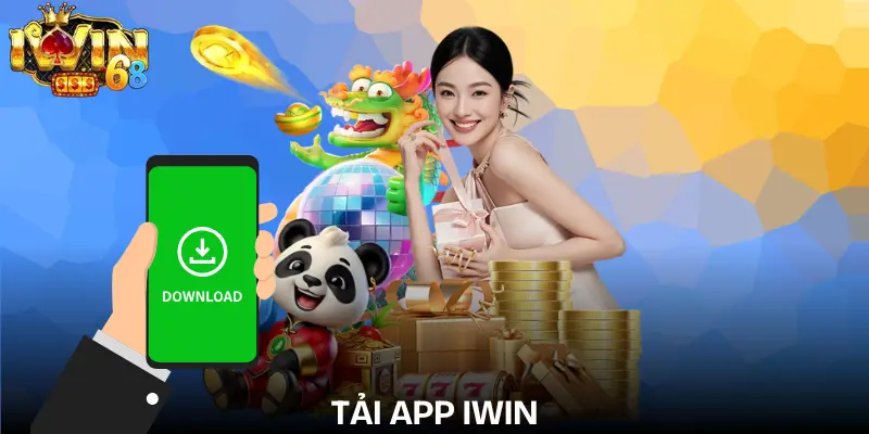 Tải App IWIN Version Mới 2026 Cho Android Và iOS tai-app-iwin